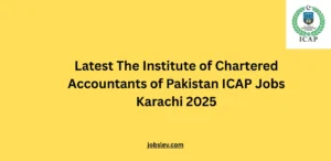 Latest The Institute of Chartered Accountants of Pakistan ICAP Jobs Karachi 2025