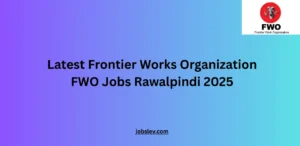 Latest Frontier Works Organization FWO Jobs Rawalpindi 2025