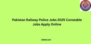 Pakistan Railway Police Jobs 2025 Constable Jobs Apply Online