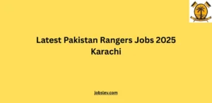 Latest Pakistan Rangers Jobs 2025 Karachi
