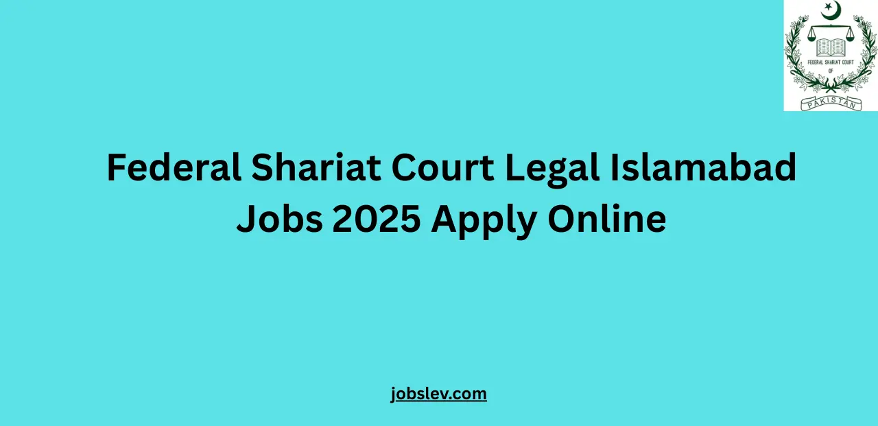 Federal Shariat Court Legal Islamabad Jobs 2025 Apply Online