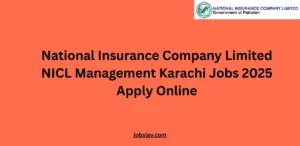 National Insurance Company Limited NICL Management Karachi Jobs 2025 Apply Online
