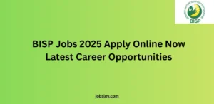 BISP Jobs 2025 Apply Online Now Latest Career Opportunities